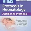 AIIMS Protocols in Neonatology: Additional Protocols, 3rd Edition (Original PDF from Publisher)