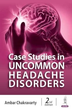 Case Studies in Uncommon Headache Disorders, 2nd Edition (Original PDF from Publisher)