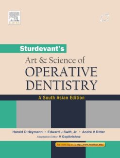 Sturdevants Art And Science Of Operative Dentistry: A South Asian Edition (Kindle Format)