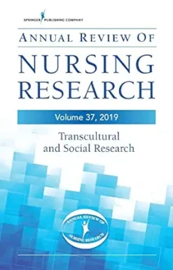 Annual Review of Nursing Research, Volume 37: Transcultural and Social Research (EPUB)