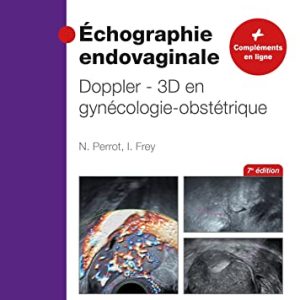 Échographie endovaginale Doppler – 3D: en gynécologie-obstétrique, 7th Edition (Original PDF from Publisher)