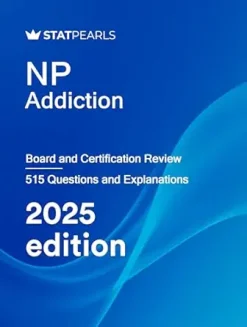 NP Addiction: Board and Certification Review, 2025 Edition (EPUB + Converted PDF)