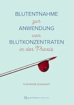 Blutentnahme zur Anwendung von Blutkonzentraten in der Praxis (German Edition) (Original PDF from Publisher)