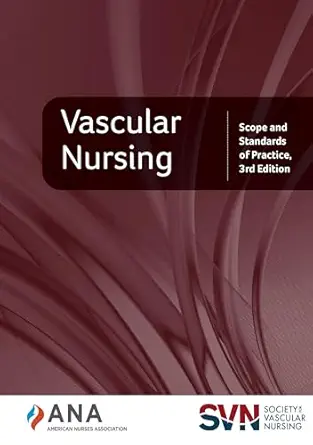Vascular Nursing: Scope and Standards of Practice, 3rd Edition (Original PDF from Publisher)