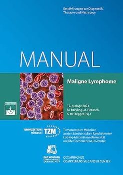Maligne Lymphome: Empfehlungen zur Diagnostik, Therapie und Nachsorge (Manuale des Tumorzentrums München), 12th Edition (German Edition) (Original PDF from Publisher)