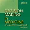 Decision Making in Medicine: An Algorithmic Approach, 3rd edition (Original PDF from Publisher)