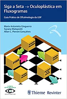 Siga a Seta – Oculoplástica em Fluxogramas: Guia Prático de Oftalmologia da USP (EPUB)