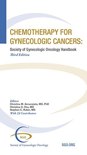 Chemotherapy for Gynecologic Cancers: Society of Gynecologic Oncology Handbook, Third Edition (EPUB)