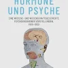 Hormone und Psyche – Eine Wissens- und Wissenschaftsgeschichte psychoendokriner Vorstellungen, 1900-1950 (Wissenschafts- und Technikgeschichte 5) (German Edition) (Original PDF from Publisher)