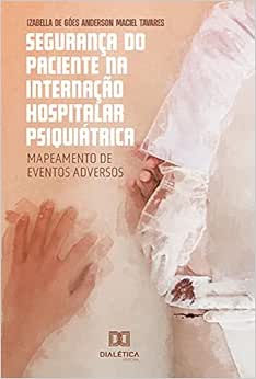 Segurança do paciente na internação hospitalar psiquiátrica: mapeamento de eventos adversos (EPUB)