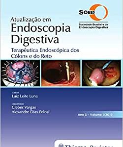 Atualização em Endoscopia Digestiva: Terapêutica Endoscópica dos Cólons e do Reto: Volume 1 (Original PDF from Publisher)