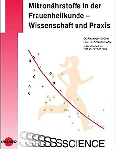 Mikronährstoffe in der Frauenheilkunde – Wissenschaft und Praxis (UNI-MED Science) (German Edition) (Original PDF from Publisher)