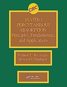 In Vitro Percutaneous Absorption: Principles, Fundamentals, and Applications (Original PDF from Publisher)