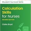 Calculation Skills for Nurses (Student Survival Skills), 2ed (Original PDF from Publisher)