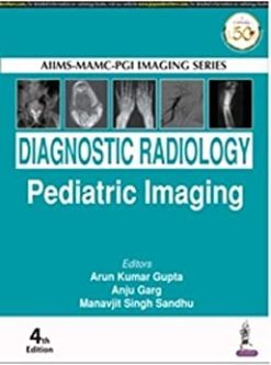 AIIMSMAMC-PGI Imaging Series: Diagnostic Radiology Paediatric Imaging (EPUB + AZW + Converted PDF)