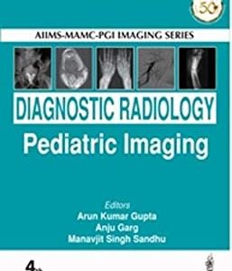 AIIMSMAMC-PGI Imaging Series: Diagnostic Radiology Paediatric Imaging (EPUB + AZW + Converted PDF)