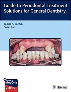 Guide to Periodontal Treatment Solutions for General Dentistry (Original PDF from Publisher+Videos)