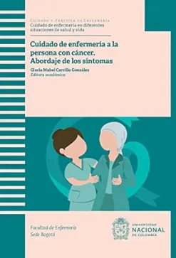 Cuidado de enfermería a la persona con cáncer: abordaje de los síntomas (Spanish Edition) (EPUB)