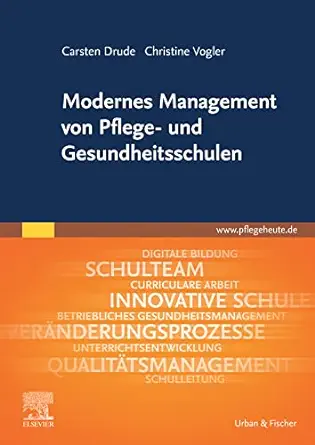 Modernes Management von Pflege und Gesundheitsschulen (German Edition) (True PDF from Publisher)