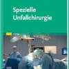 Spezielle Unfallchirurgie (German Edition), 2nd Edition (True PDF from Publisher)