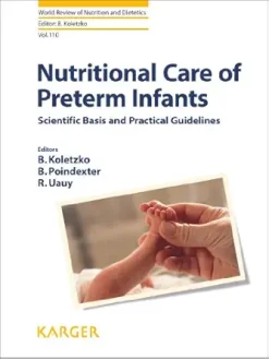 Nutritional Care of Preterm Infants: Scientific Basis and Practical Guidelines (World Review of Nutrition and Dietetics Book 110) (EPUB)