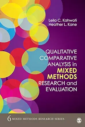Qualitative Comparative Analysis in Mixed Methods Research and Evaluation (Mixed Methods Research Series Book 6) (EPUB)