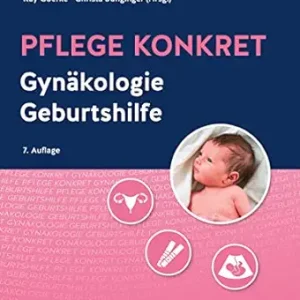 Pflege konkret Gynäkologie Geburtshilfe, 7th Edition (German Edition) (True PDF from Publisher)
