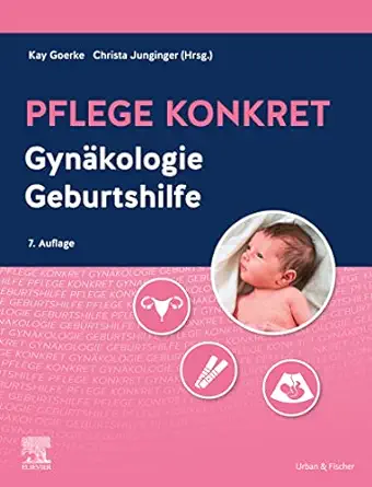 Pflege konkret Gynäkologie Geburtshilfe, 7th Edition (German Edition) (True PDF from Publisher)