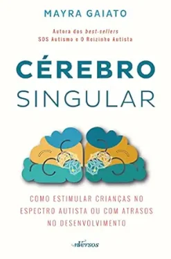 Cérebro Singular: Como estimular crianças no espectro autista ou com atrasos no desenvolvimento (Portuguese Edition) (EPUB)