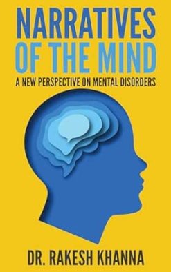 Narratives of the Mind: A New Perspective On Mental Disorders (EPUB + Converted PDF)