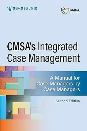 CMSA’s Integrated Case Management: A Manual for Case Managers by Case Managers, 2nd Edition (Original PDF from Publisher)