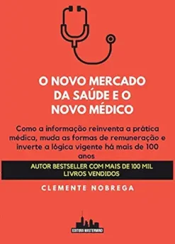 O novo mercado da saúde e o novo médico (Portuguese Edition) (EPUB)