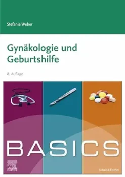 BASICS Gynäkologie und Geburtshilfe, 8th Edition (German Edition) (True PDF from Publisher)