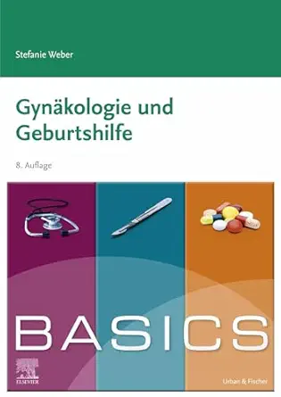 BASICS Gynäkologie und Geburtshilfe, 8th Edition (German Edition) (True PDF from Publisher)