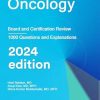 Oncology: Board and Certification Review, 2024 Edition (AZW3 + EPUB + Converted PDF)