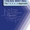 Thesis Writing: The T H E S I S Approach (Original PDF from Publisher)