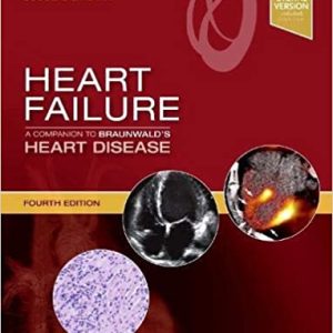 Heart Failure: A Companion to Braunwald’s Heart Disease, 4th Edition (Original PDF from Publisher)