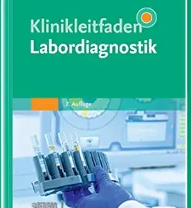 Klinikleitfaden Labordiagnostik: Mit Zugang zur Medizinwelt (German Edition), 7th edition (True PDF)