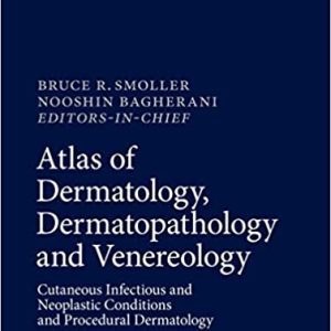 Atlas of Dermatology, Dermatopathology and Venereology: Cutaneous Anatomy, Biology and Inherited Disorders and General Dermatologic Concepts 1st ed. 2022 Edition (Original PDF from Publisher)