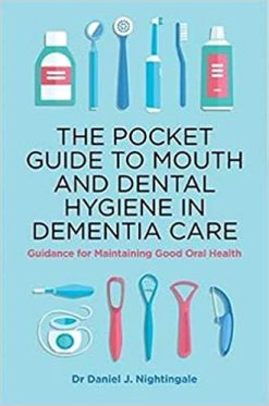 The Pocket Guide to Mouth and Dental Hygiene in Dementia Care (ORIGINAL PDF from Publisher)