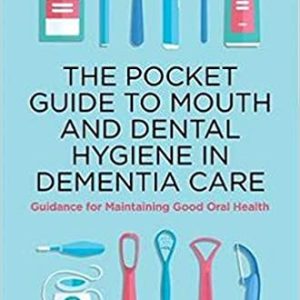 The Pocket Guide to Mouth and Dental Hygiene in Dementia Care (ORIGINAL PDF from Publisher)