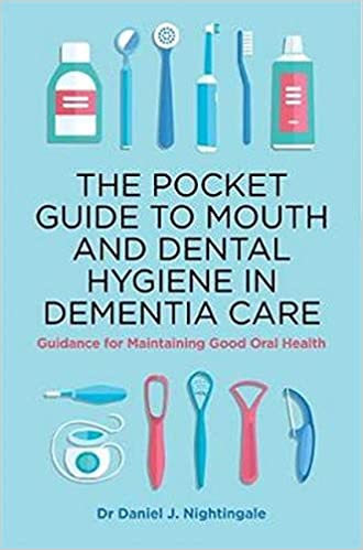 The Pocket Guide to Mouth and Dental Hygiene in Dementia Care (ORIGINAL PDF from Publisher)