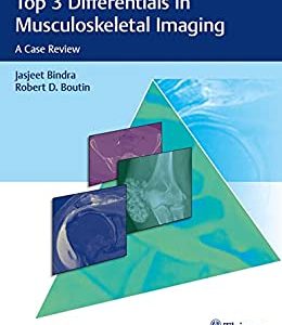 Top 3 Differentials in Musculoskeletal Imaging: A Case Review (Original PDF from Publisher)