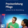 Praxisanleitung Pflege: Lehrbuch für die Weiterbildung (German Edition) (True PDF from Publisher)
