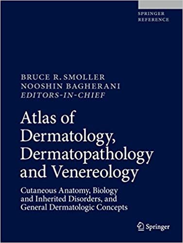 Atlas of Dermatology, Dermatopathology and Venereology: Cutaneous Infectious and Neoplastic Conditions and Procedural Dermatology 1st ed. 2022 Edition (Original PDF from Publisher)