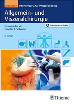 Allgemein- und Viszeralchirurgie essentials_Intensivkurs zur Weiterbildung (Original PDF from Publisher)