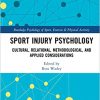 Sport Injury Psychology: Cultural, Relational, Methodological, and Applied Considerations (Original PDF from Publisher)