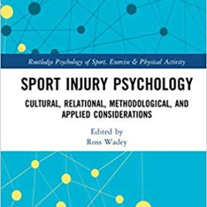 Sport Injury Psychology: Cultural, Relational, Methodological, and Applied Considerations (Original PDF from Publisher)