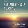 Drain’s PeriAnesthesia Nursing: A Critical Care Approach, 8th Edition (EPUB)