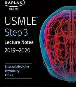 USMLE Step 3 Lecture Notes 2019-2020: Internal Medicine, Psychiatry, Ethics (USMLE Prep) (EPUB)
